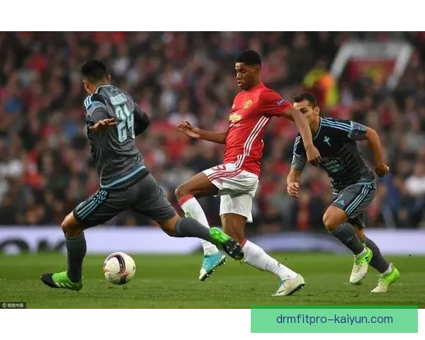 拉什福德崭露头角，灵活进攻站位助力曼联夺冠之路状态回暖